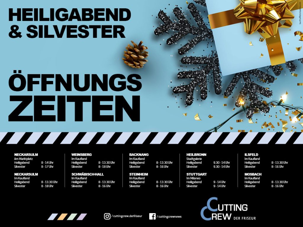 Öffnungszeiten Heiligabend & Silvester Cutting Crew Der Friseur